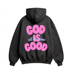 God Is Good Hoodie